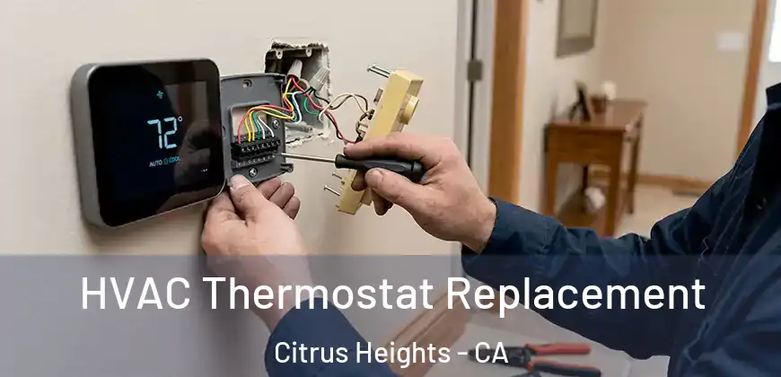 HVAC Thermostat Replacement Citrus Heights - CA